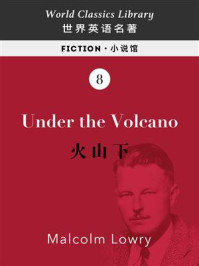 《Under the Volcano:火山下(英文版)》-马尔科姆·洛瑞