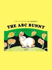 《婉达·盖格绘本典藏(5):THE ABC BUNNY(英文朗读版)》-婉达·盖格