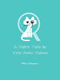 《A Fairy Tale in Two Acts Taken from Shakespeare(1763)》-William Shakespeare