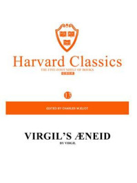 《百年哈佛经典第13卷:伊尼亚德(英文原版)》-CHARLES W.ELIOT