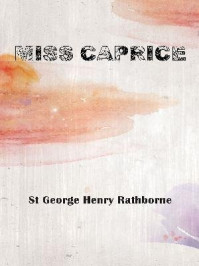 《Miss Caprice》-St George Henry Rathborne