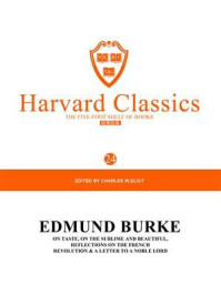 《百年哈佛经典第24卷:伯克文集(英文原版)》-CHARLES W.ELIOT