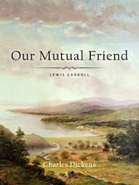 《Our Mutual Friend》-Charles Dickens