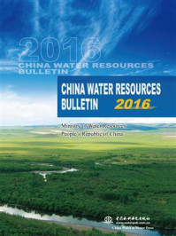 《中国水资源公报(CHINA WATER RESOURCES BULLETIN)2016年英文版》-中华人民共和国水利部