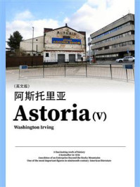 《外国经典名著:阿斯托里亚(5)(英文版)》-Washington Irving