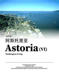 《外国经典名著:阿斯托里亚(6)(英文版)》-Washington Irving