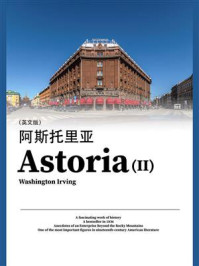 《外国经典名著:阿斯托里亚(2)(英文版)》-Washington Irving-mobi、epub、azw3、pdf电子书免费下载/宝阳读书小站