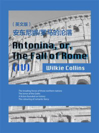 《安东尼娜·罗马的沦落(英文版)(4)》-Wilkie Collins