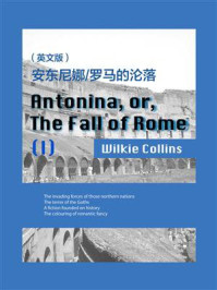 《安东尼娜·罗马的沦落(英文版)(1)》-Wilkie Collins-mobi、epub、azw3、pdf电子书免费下载/宝阳读书小站