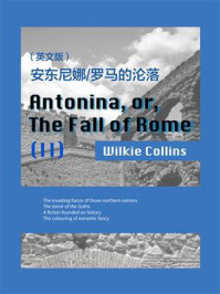 《安东尼娜·罗马的沦落(英文版)(2)》-Wilkie Collins