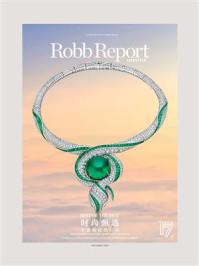 《时尚甄选:非遗现在进行时(Robb Report 中文版2024年第9期)》-Robb Report Lifestyle